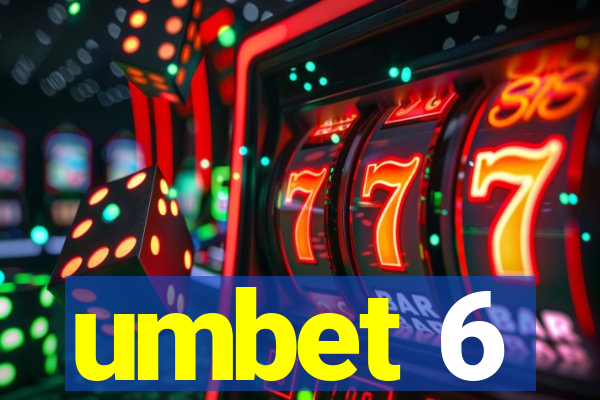 umbet 6